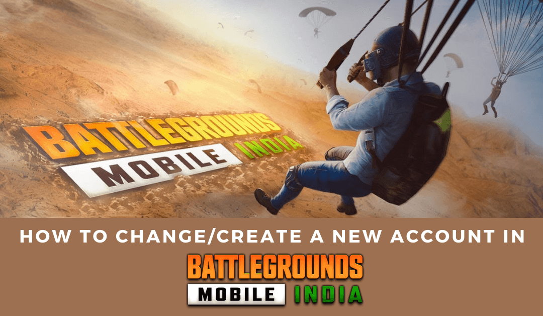 How to Change/Create a New Account in Battlegrounds Mobile India