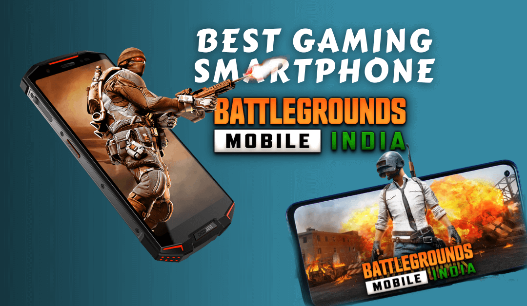 Best Gaming Smartphones for BGMI